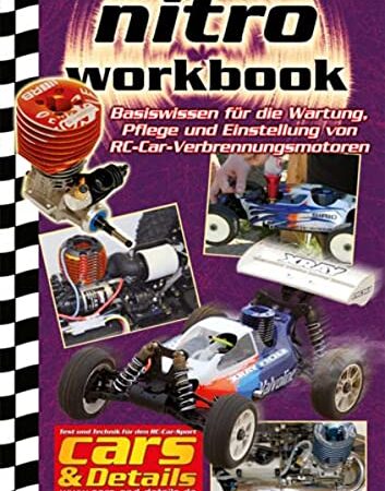 CARS & Details Nitro-Workbook: Basiswissen für die Wartung, Pflege und Einstellung von RC-Car-Verbrennungsmotoren