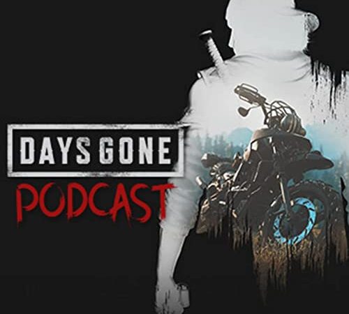 DAYS GONE PODCAST