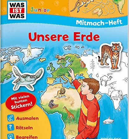 WAS IST WAS Junior Mitmach-Heft Unsere Erde: Spiele, Rätsel, Sticker